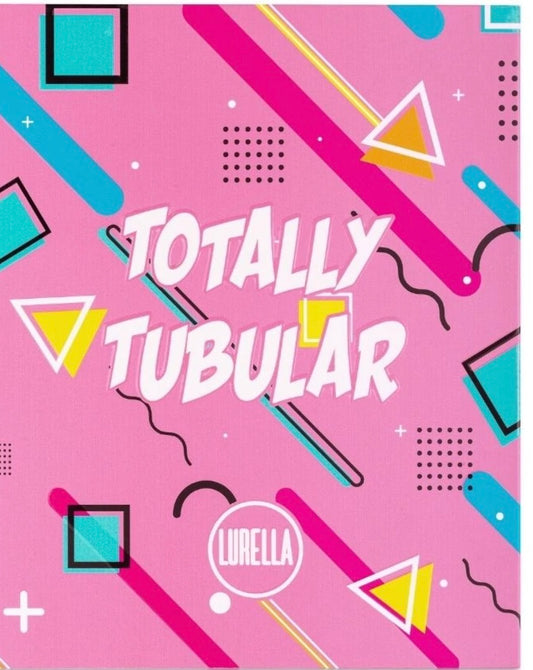 LURELLA TOTALLY TUBULAR